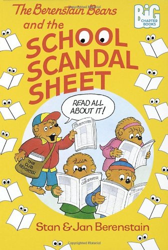 The Berenstain Bears and the School Scandal Sheet