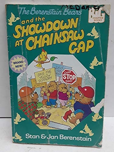 The Berenstain Bears and the Showdown at Chainsaw Gap (Big Chapter Books(TM))