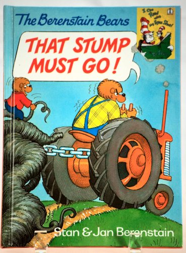 The Berenstain Bears That Stump Must Go!