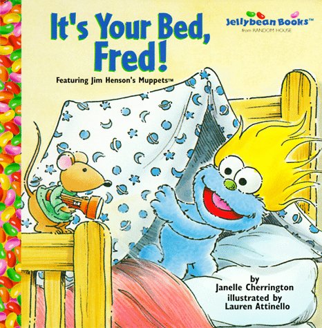 It's Your Bed, Fred! (Jellybean Books) (Muppets)
