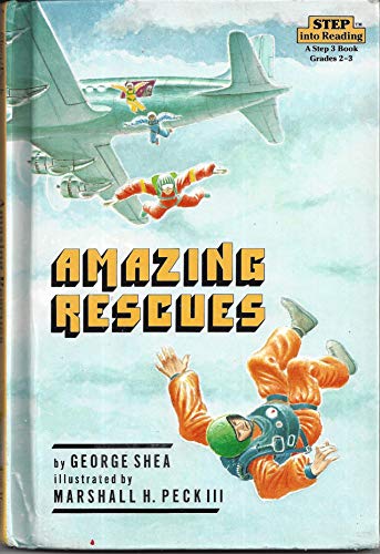 Amazing Rescues (Step-Into-Reading, Step 4)