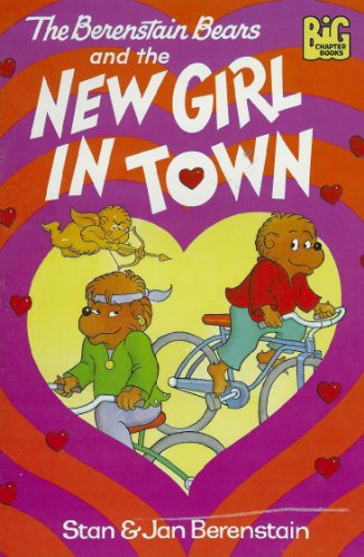 The Berenstain Bears and the New Girl in Town (Big Chapter Books)