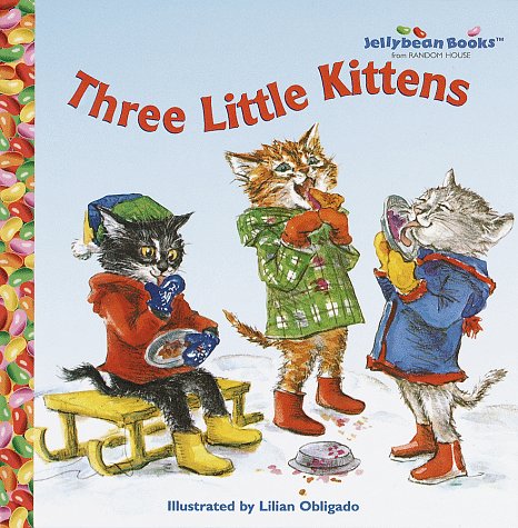Three Little Kittens (Junior Jellybean Books(TM))