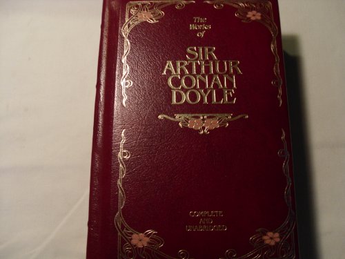 The Works of Sir Arthur Conan Doyle Complete and Unabridged