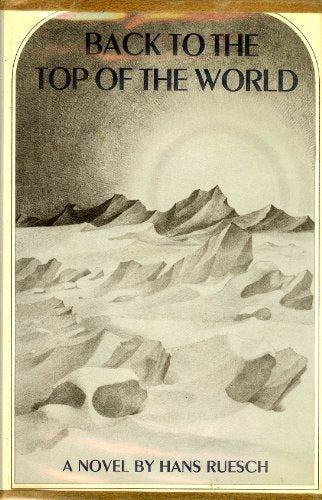 Back to the top of the world;: A novel