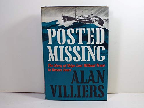 Posted Missing: The Story of Ships Lost Without Trace in Recent Years