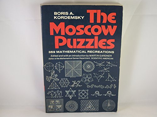 Cover of The Moscow Puzzles: 359 Mathematical Recreations by KordemskiI, B. A., Paperback Book