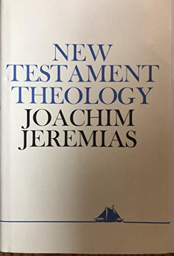 New Testament Theology: The Proclamation of Jesus