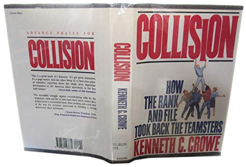 Collision: How the Rank and File Took Back the Teamsters