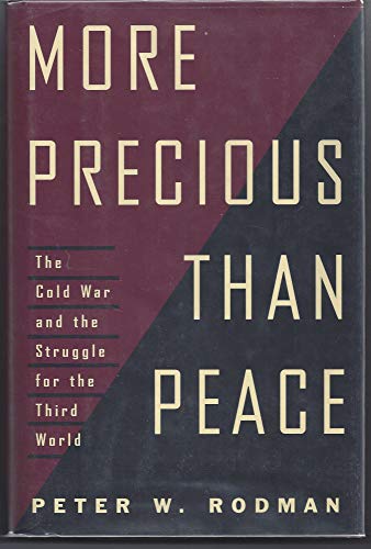 More Precious Than Peace: Fighting and Winning the Cold War in the Third World