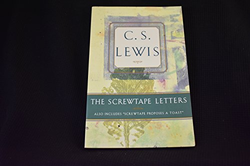 The Screwtape Letters: Includes Screwtape Proposes a Toast