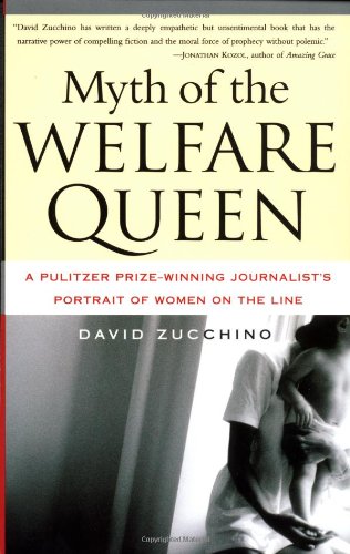 Myth of the Welfare Queen: A Pulitzer Prize-Winning Journalist's Portrait of Women on the Line