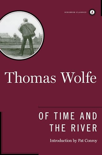 Of Time and the River: A Legend of Man's Hunger in His Youth (Scribner Classics)