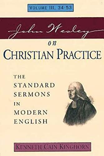 John Wesley on Christian Practice Volume 3: The Standard Sermons in Modern English Volume III, 34-53 (Standard Sermons of John Wesley)