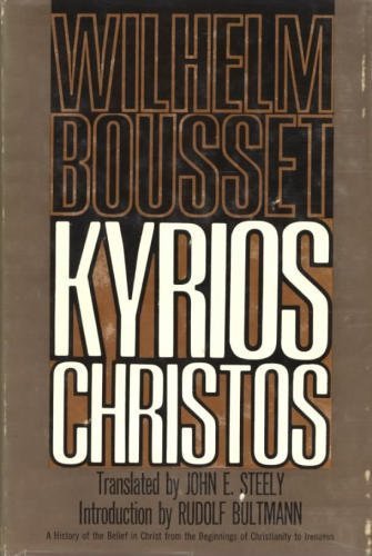 Kyrios Christos;: A history of the belief in Christ from the beginnings of Christianity to Irenaeus