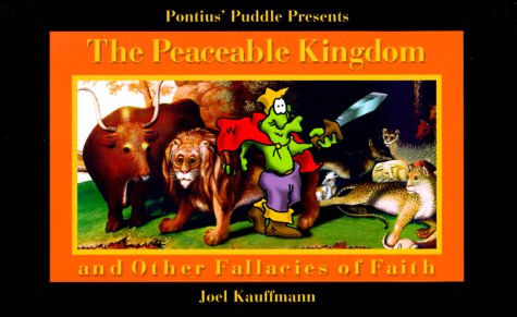 The Peaceable Kingdom: Other Fallacies of Faith