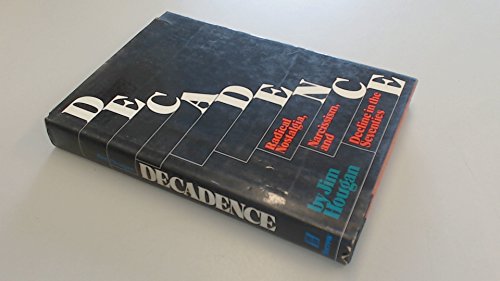 Decadence: Radical nostalgia, narcissism, and decline in the seventies