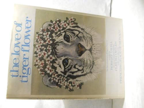 The Love of Tiger Flower: A Tale