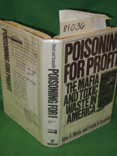Poisoning for Profit: The Mafia and Toxic Waste in America
