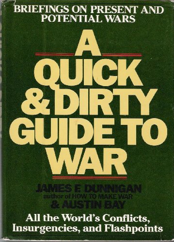 A Quick and Dirty Guide to War: Briefings on Present and Potential Wars