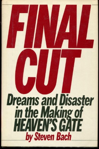 Final Cut: Dreams and Disaster in the Making of Heaven's Gate