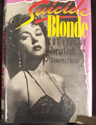 Suicide Blonde: The Life of Gloria Grahame