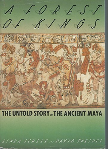 A Forest of Kings: The Untold Story of the Ancient Maya