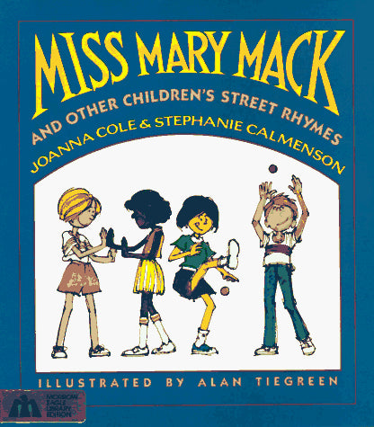 Miss Mary Mack: And Other Childrens Street Rhymes