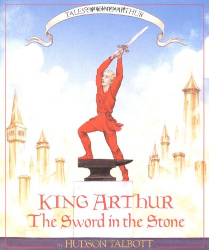 Tales of King Arthur: The Sword in the Stone (Books of Wonder)