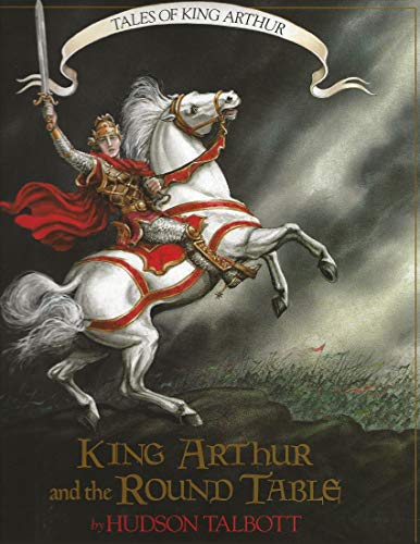 Tales of King Arthur: King Arthur and the Round Table (Books of Wonder)