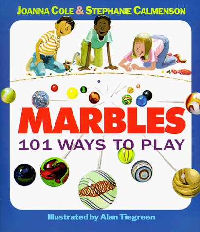 Marbles: 101 Ways to Play