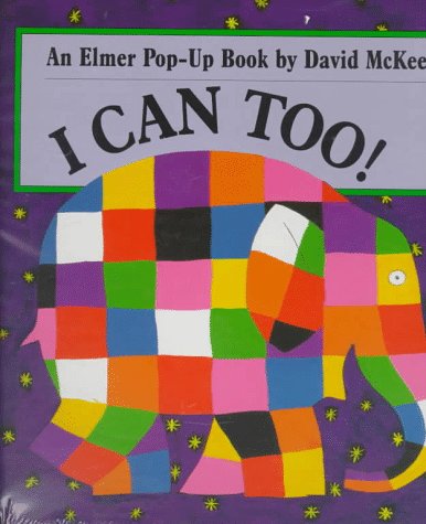 I Can Too: An Elmer Pop-Up Book