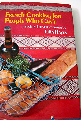 French Cooking for People Who Can't