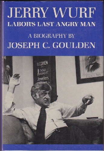 Jerry Wurf: Labor's Last Angry Man