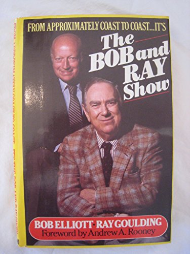 From Approximately Coast to Coast...It's the Bob and Ray Show