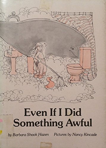 EVEN IF I DID SOMETHING AWFUL