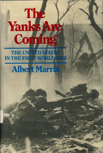 The Yanks Are Coming: The United States in the First World War