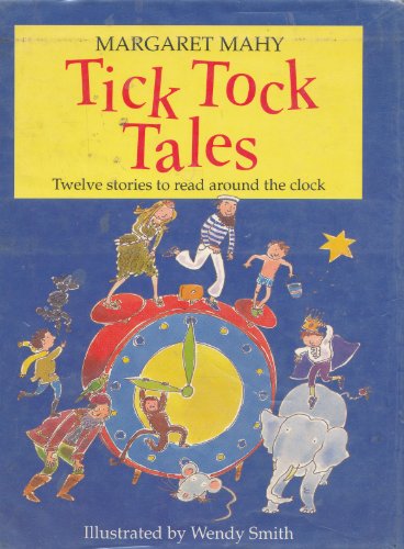 Tick Tock Tales: Stories to Read Around the Clock