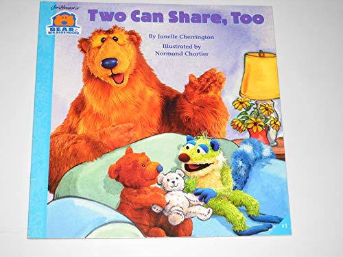 TWO CAN SHARE, TOO (Bear in the Big Blue House)