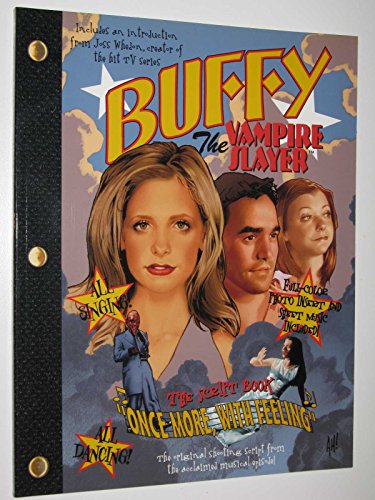 Buffy The Vampire Slayer: "Once More, With Feeling": The Script Book