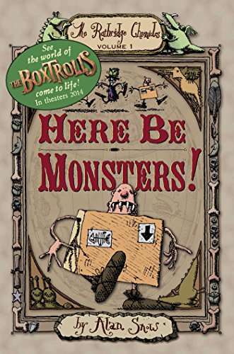 Here Be Monsters! (1) (The Ratbridge Chronicles)