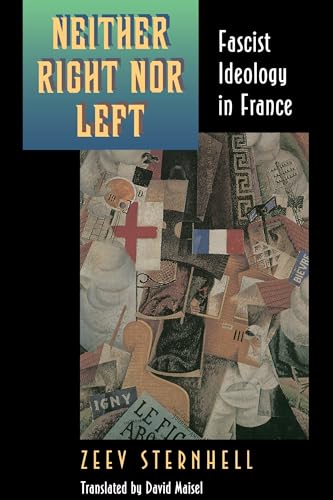 Neither Right Nor Left: Fascist Ideology in France