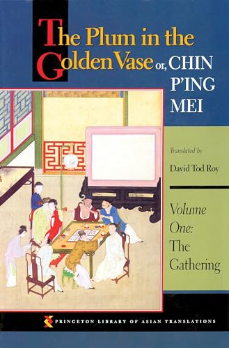 The Plum in the Golden Vase or, Chin P'ing Mei: Vol. 1, The Gathering