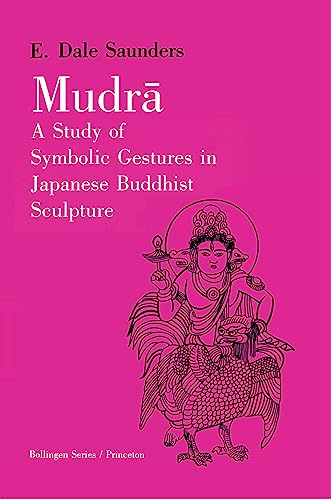 Cover of Mudra: A Study of Symbolic Gestures in Japanese Buddhist Sculpture by Saunders, Ernest Dale, paperback Book