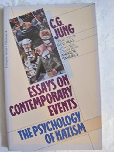 Essays on Contemporary Events: The Psychology of Nazism. With a New Forward by Andrew Samuels (Jung Extracts)