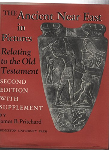 Ancient Near East in Pictures Relating to the Old Testament. With Supplement