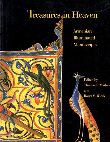 Cover of Treasures in Heaven: Armenian Illuminated Manuscripts by Mathews, Thomas F., paperback Book