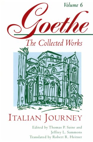 Italian Journey (Goethe: The Collected Works, Vol. 6)
