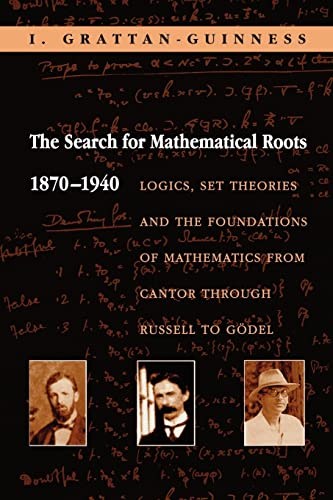 The Search for Mathematical Roots, 1870-1940