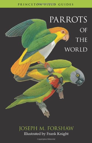 Parrots of the World (Princeton Field Guides)